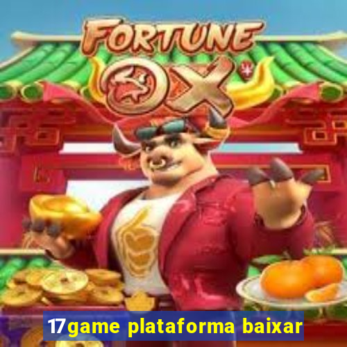 17game plataforma baixar